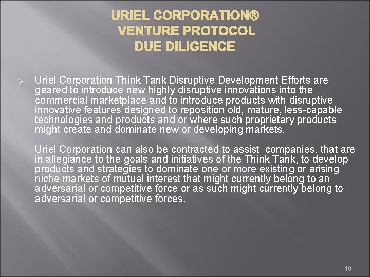 URIEL CORPORATION® VENTURE PROTOCOL DUE DILIGENCE Ø Uriel Corporation Think Tank Disruptive Development Efforts