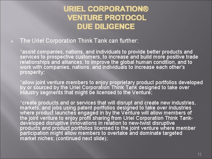 URIEL CORPORATION® VENTURE PROTOCOL DUE DILIGENCE Ø The Uriel Corporation Think Tank can further: