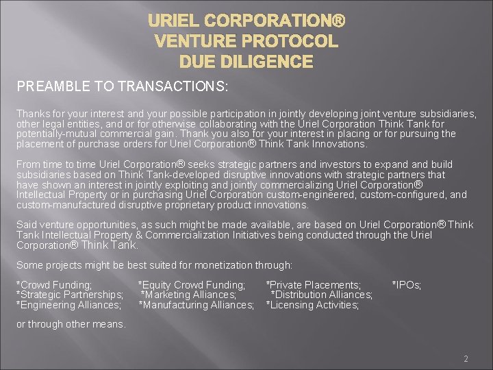 URIEL CORPORATION® VENTURE PROTOCOL DUE DILIGENCE PREAMBLE TO TRANSACTIONS: Thanks for your interest and