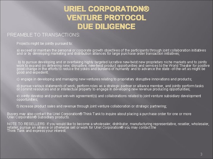 URIEL CORPORATION® VENTURE PROTOCOL DUE DILIGENCE PREAMBLE TO TRANSACTIONS: Projects might be jointly pursued