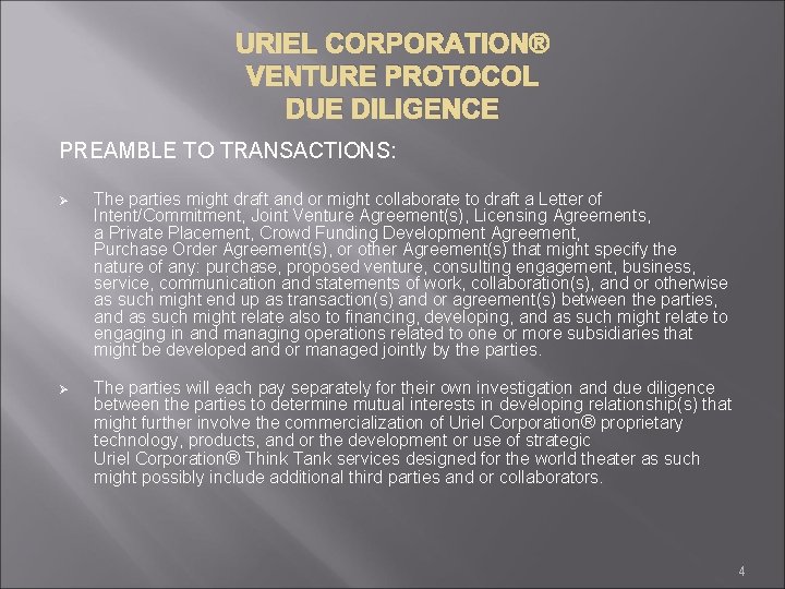 URIEL CORPORATION® VENTURE PROTOCOL DUE DILIGENCE PREAMBLE TO TRANSACTIONS: Ø The parties might draft