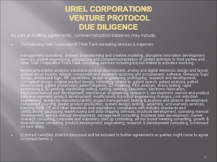 URIEL CORPORATION® VENTURE PROTOCOL DUE DILIGENCE As part of drafting agreements, commercialization initiatives may