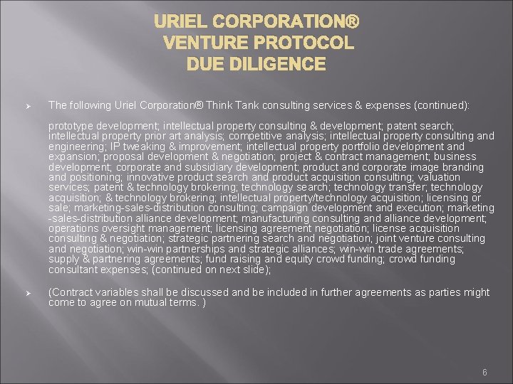 URIEL CORPORATION® VENTURE PROTOCOL DUE DILIGENCE Ø The following Uriel Corporation® Think Tank consulting