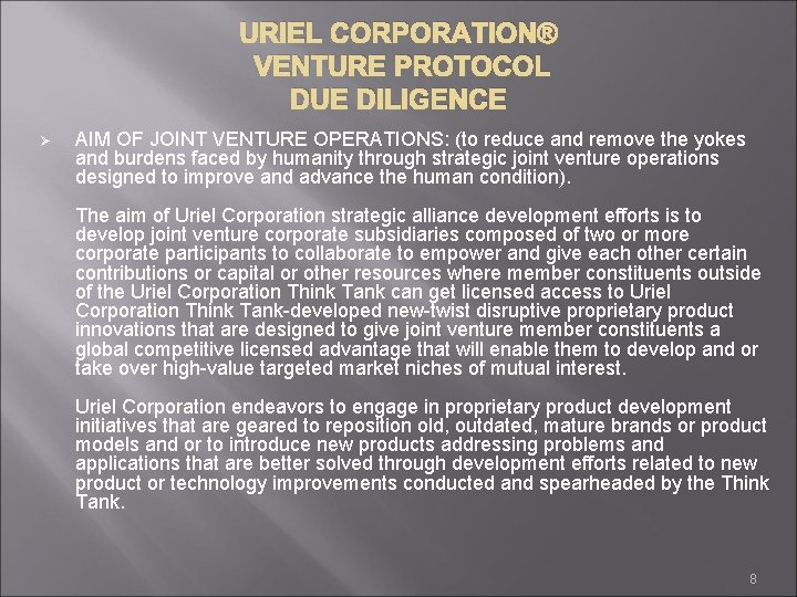 URIEL CORPORATION® VENTURE PROTOCOL DUE DILIGENCE Ø AIM OF JOINT VENTURE OPERATIONS: (to reduce