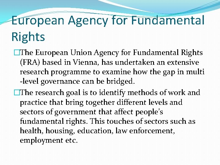 European Agency for Fundamental Rights �The European Union Agency for Fundamental Rights (FRA) based