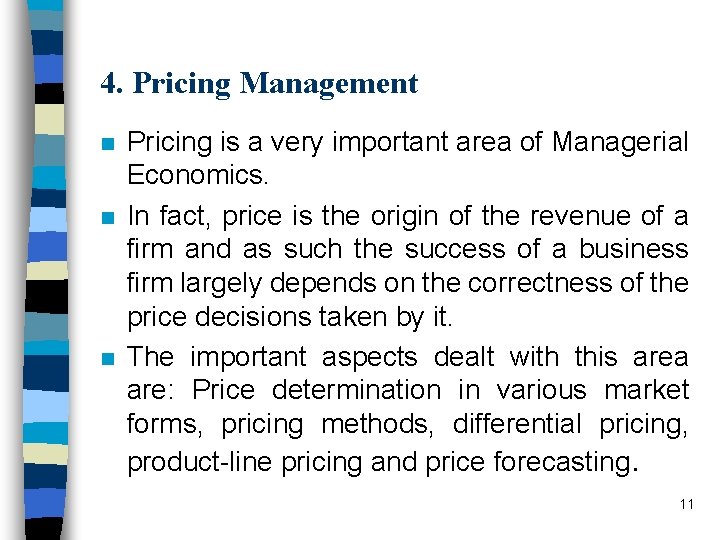 4. Pricing Management n n n Pricing is a very important area of Managerial