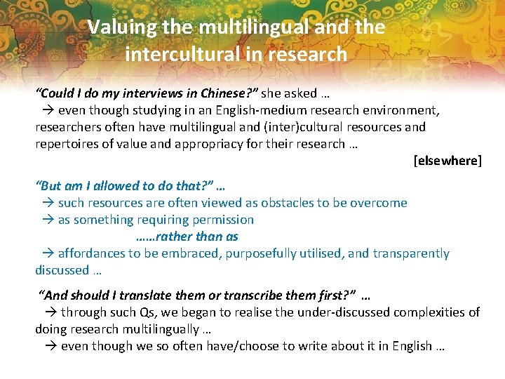 Valuing the multilingual and the intercultural in research “Could I do my interviews in