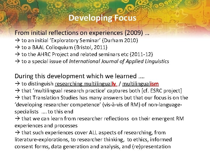 Developing Focus From initial reflections on experiences (2009) … to an initial ‘Exploratory Seminar’