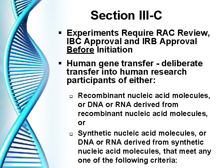 Section III-C § Experiments Require RAC Review, IBC Approval and IRB Approval Before Initiation