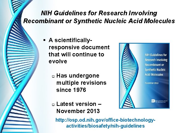 NIH Guidelines for Research Involving Recombinant or Synthetic Nucleic Acid Molecules § A scientificallyresponsive
