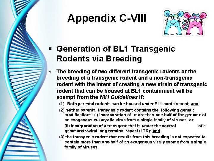 Appendix C-VIII § Generation of BL 1 Transgenic Rodents via Breeding q The breeding