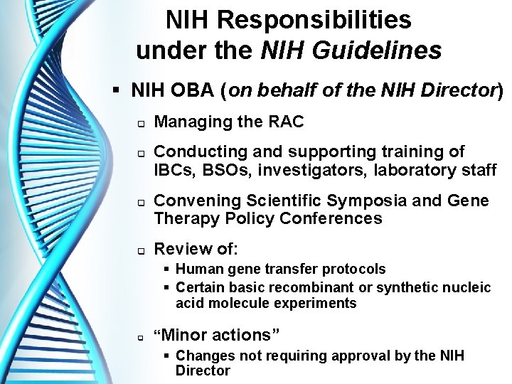 NIH Responsibilities under the NIH Guidelines § NIH OBA (on behalf of the NIH