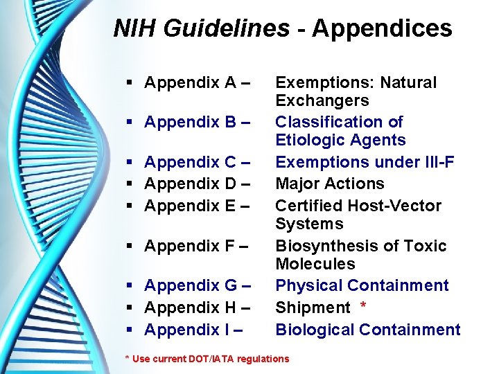 NIH Guidelines - Appendices § Appendix A – § Appendix B – § Appendix