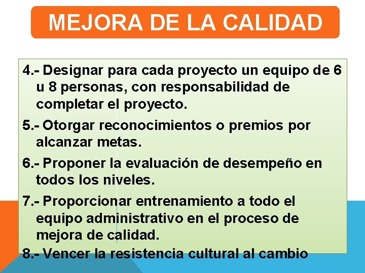 MEJORA DE LA CALIDAD 4. - Designar para cada proyecto un equipo de 6