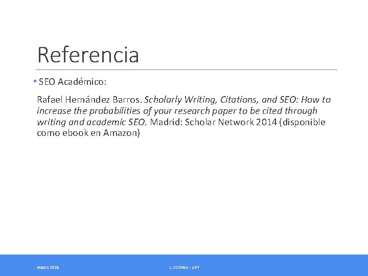 Referencia • SEO Académico: Rafael Hernández Barros. Scholarly Writing, Citations, and SEO: How to