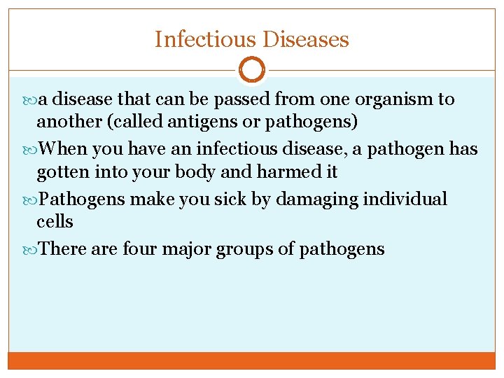 Infectious Diseases a disease that can be passed from one organism to another (called