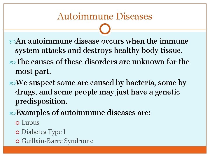 Autoimmune Diseases An autoimmune disease occurs when the immune system attacks and destroys healthy