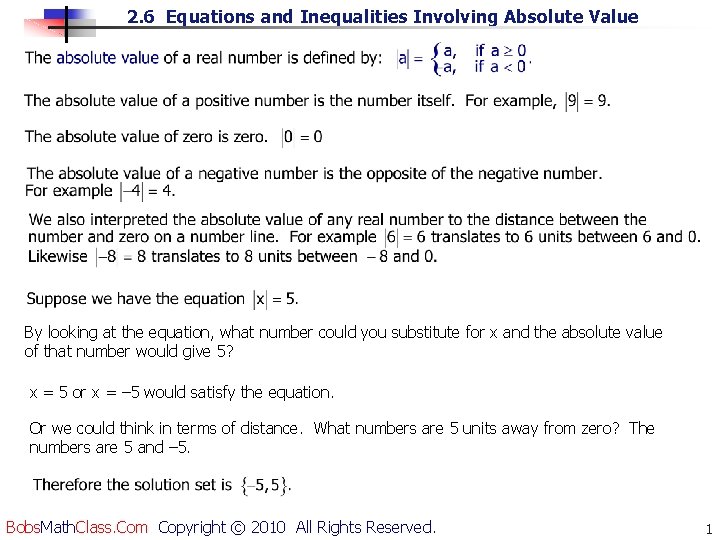 2. 6 Equations and Inequalities Involving Absolute Value By looking at the equation, what