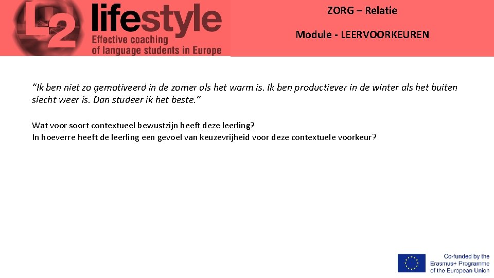 ZORG – Relatie Module - LEERVOORKEUREN “Ik ben niet zo gemotiveerd in de zomer