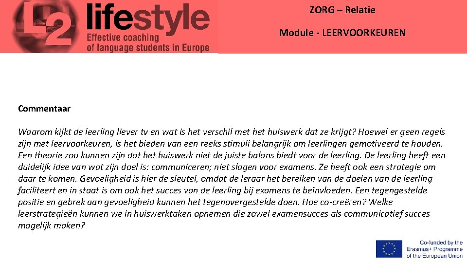 ZORG – Relatie Module - LEERVOORKEUREN Commentaar Waarom kijkt de leerling liever tv en