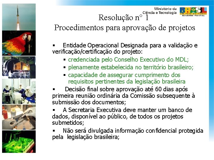 Resolução n° 1 Procedimentos para aprovação de projetos § Entidade Operacional Designada para a