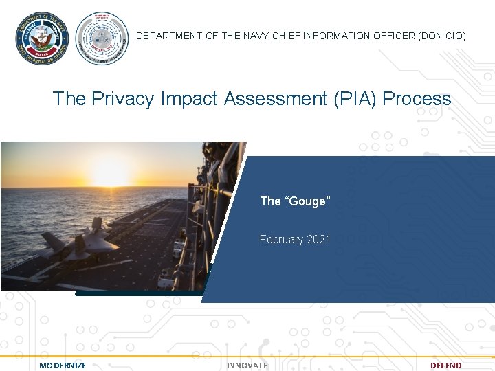 DEPARTMENT OF THE NAVY CHIEF INFORMATION OFFICER (DON CIO) The Privacy Impact Assessment (PIA)