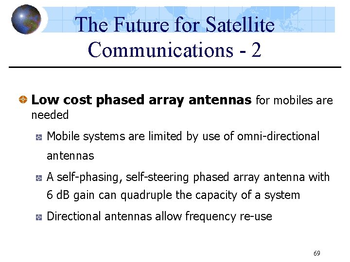 The Future for Satellite Communications - 2 Low cost phased array antennas for mobiles