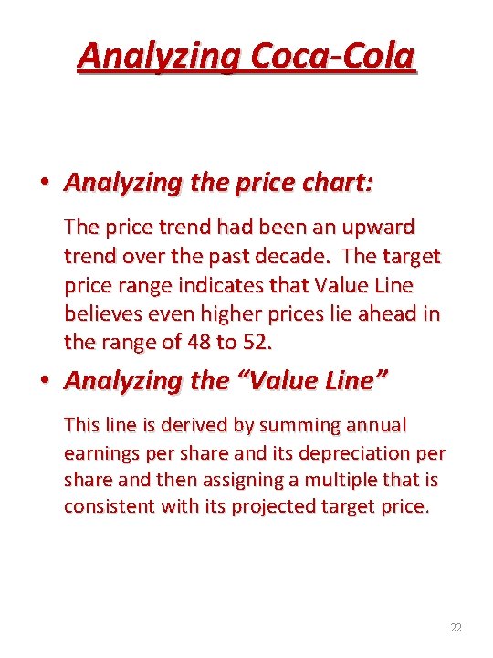 Analyzing Coca-Cola • Analyzing the price chart: The price trend had been an upward