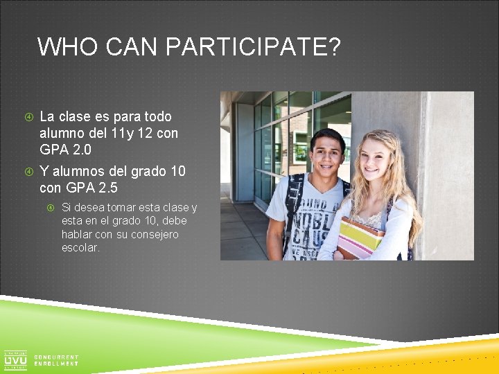 WHO CAN PARTICIPATE? La clase es para todo alumno del 11 y 12 con