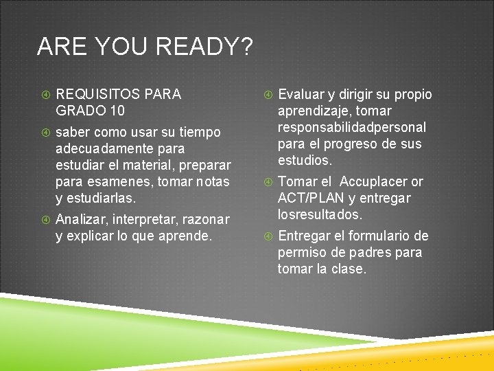 ARE YOU READY? REQUISITOS PARA GRADO 10 saber como usar su tiempo adecuadamente para