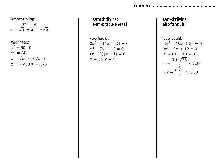 namen: …………………… Omschrijving: som-product-regel Omschrijving: abc-formule 