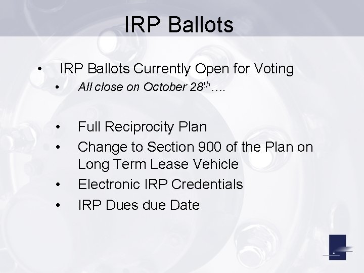 IRP Ballots • IRP Ballots Currently Open for Voting • All close on October