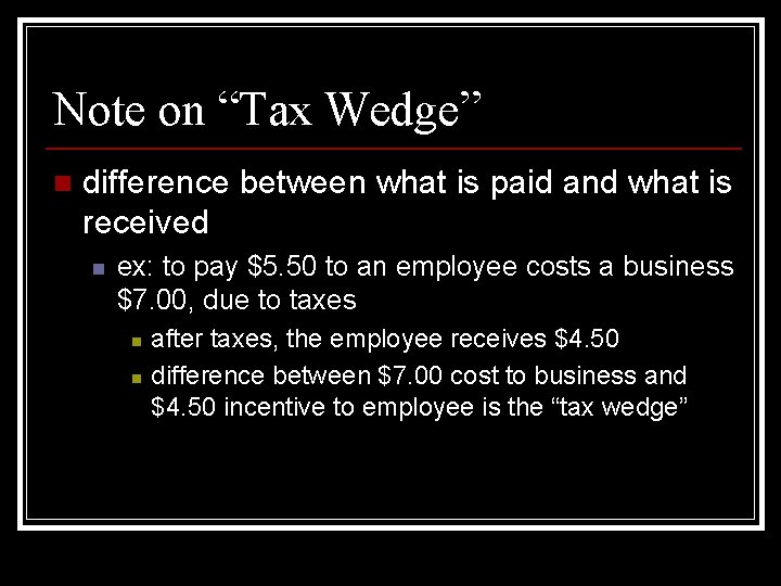 Note on “Tax Wedge” n difference between what is paid and what is received