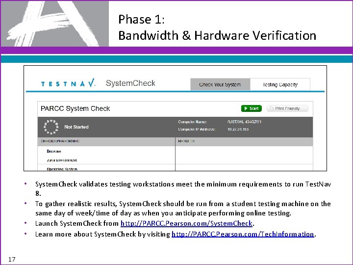 Phase 1: Bandwidth & Hardware Verification • • 17 System. Check validates testing workstations