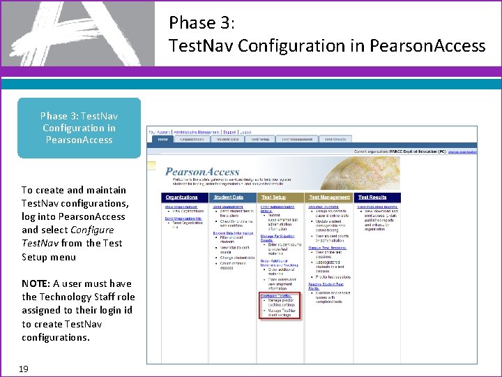 Phase 3: Test. Nav Configuration in Pearson. Access To create and maintain Test. Nav