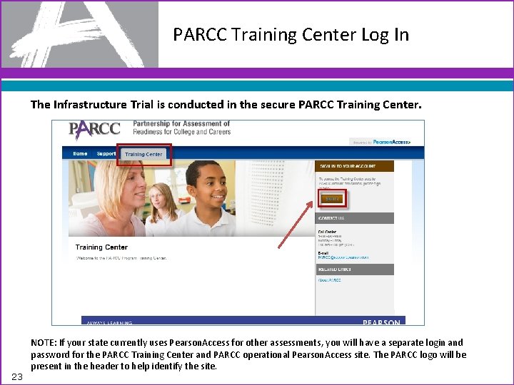 PARCC Training Center Log In The Infrastructure Trial is conducted in the secure PARCC