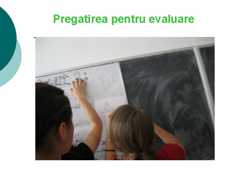 Pregatirea pentru evaluare 