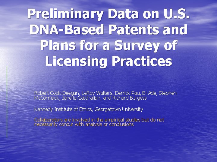 Preliminary Data on U. S. DNA-Based Patents and Plans for a Survey of Licensing