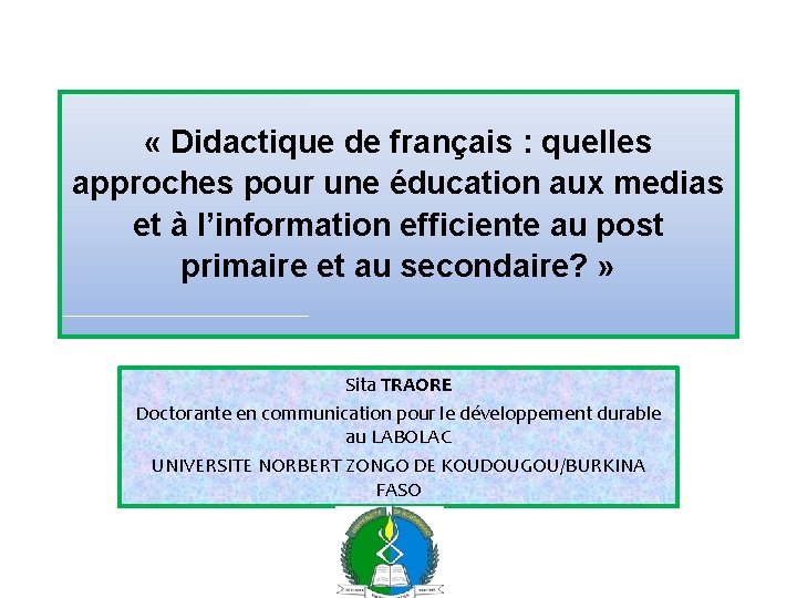  « Didactique de français : quelles approches pour une éducation aux medias et