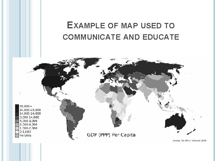 EXAMPLE OF MAP USED TO COMMUNICATE AND EDUCATE 