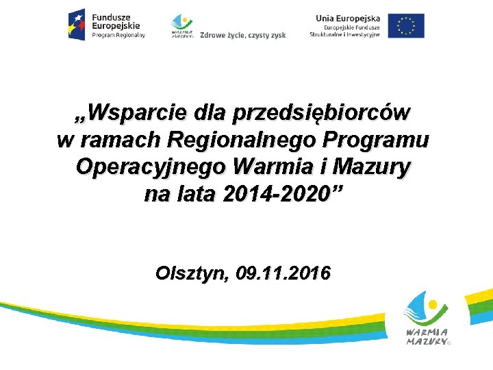 „Wsparcie dla przedsiębiorców w ramach Regionalnego Programu Operacyjnego Warmia i Mazury na lata 2014