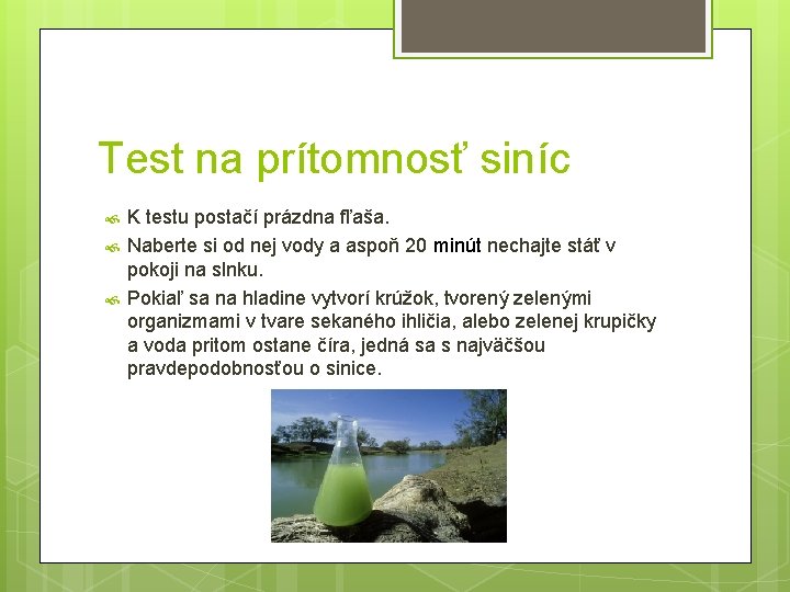 Test na prítomnosť siníc K testu postačí prázdna fľaša. Naberte si od nej vody