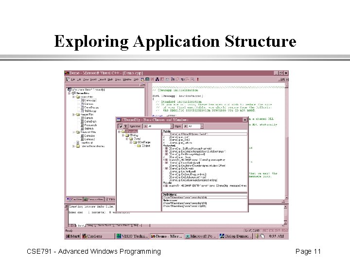 Exploring Application Structure CSE 791 - Advanced Windows Programming Page 11 