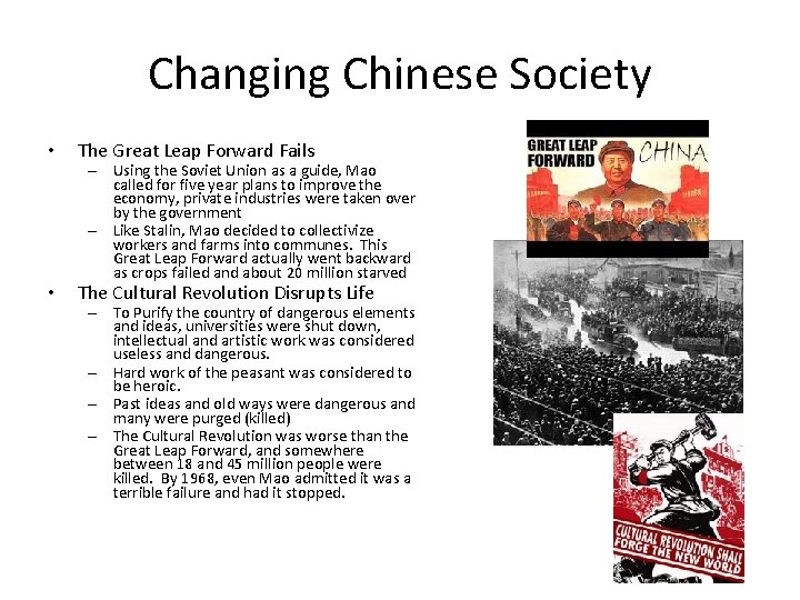Changing Chinese Society • The Great Leap Forward Fails • The Cultural Revolution Disrupts