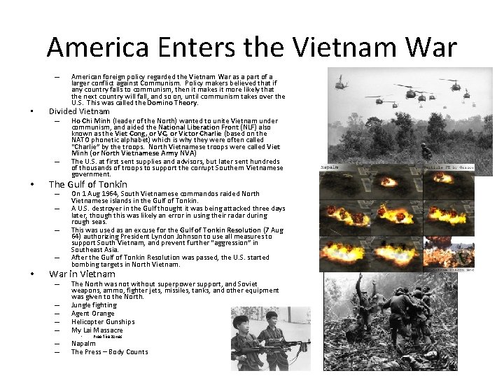 America Enters the Vietnam War – • Divided Vietnam – – • Ho Chi