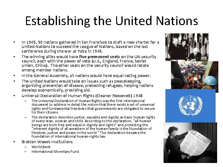 Establishing the United Nations • • • In 1945, 50 nations gathered in San