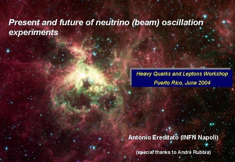 Present and future of neutrino (beam) oscillation experiments Heavy Quarks and Leptons Workshop Puerto