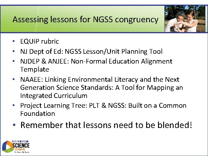 Assessing lessons for NGSS congruency • EQUi. P rubric • NJ Dept of Ed: