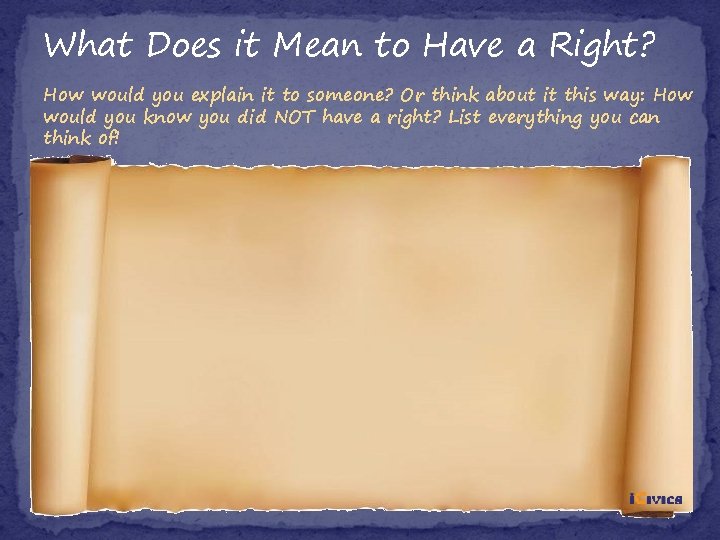 What Does it Mean to Have a Right? How would you explain it to What Does it Mean to Have a Right? How would you explain it to