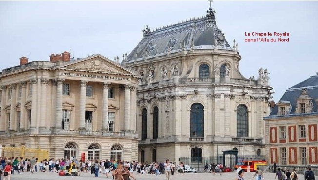 La Chapelle Royale dans l’Aile du Nord 